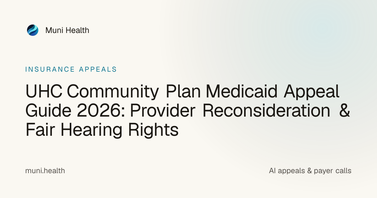 UHC Community Plan Medicaid Appeal Guide 2026: Provider Reconsideration ...